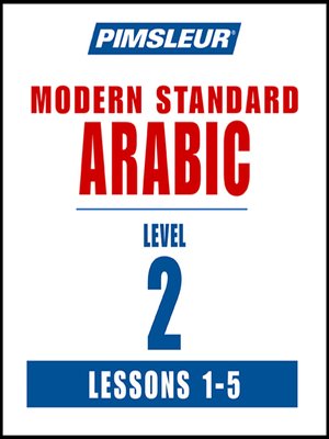 cover image of Pimsleur Arabic (Modern Standard) Level 2 Lessons 1-5